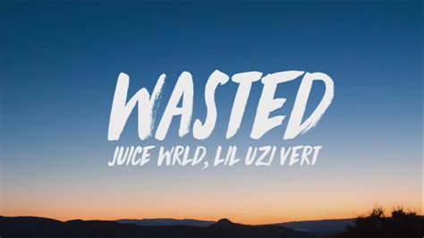 wasted lyrics|wasted the song.